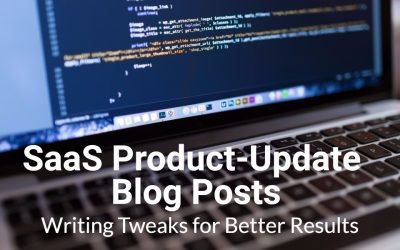 How to Use Product Update Blog Posts to Grow the Relationship With SaaS Customers