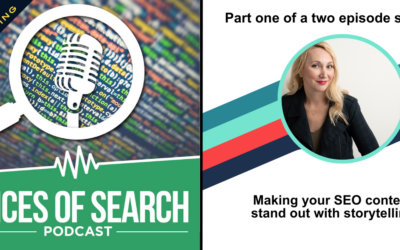 Making SEO Content Stand Out With Storytelling on the Voices of Search Podcast