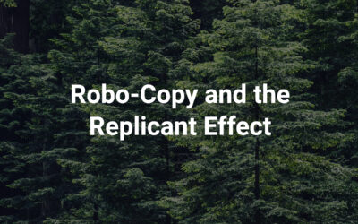 Robo-Copy and the Replicant Effect