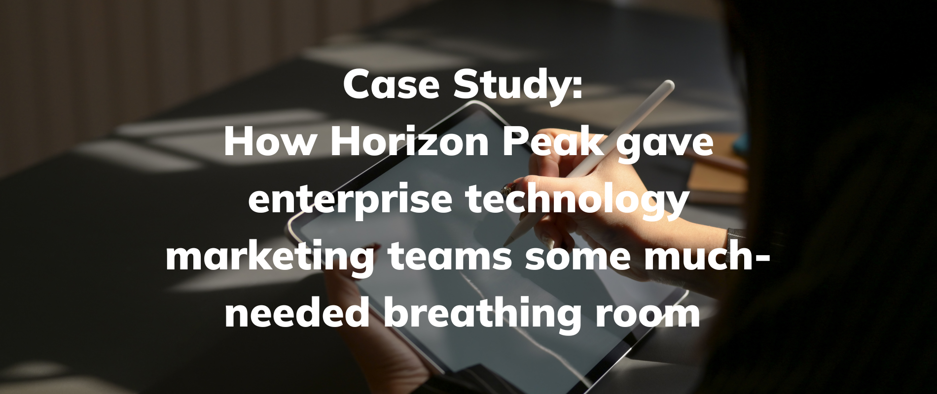 how Horizon Peak helped an enterprise tech company streamline content creation, align teams, and deliver high-impact campaigns.